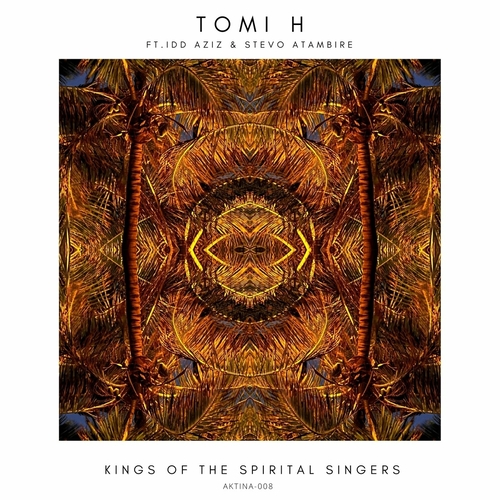 Tomi H - Kings of the Spirital Singers [AKTINA008]